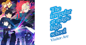 The Irregular at Magic High School: Visitor Arc Synopsis |