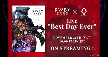 RWBY: Ice Queendom×Void_Chords Live Concert “Best Day Ever” Coming Soon!